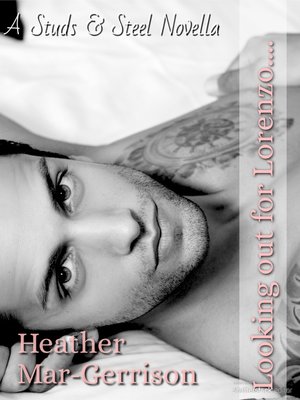 cover image of Looking Out For Lorenzo (A Studs & Steel Novella, Studs & Steel #4.5)